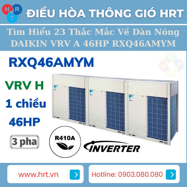 Dàn Nóng DAIKIN VRV A 46HP RXQ46AMYM là một sản phẩm cao cấp của Daikin - một thương hiệu nổi tiếng đến từ Nhật Bản. Sản phẩm này thuộc loại VRV A Tiêu Chuẩn (1 chiều Inverter), sử dụng Gas R410A và có công suất lạnh mạnh mẽ lên đến 46HP (~ 130KW). Điều này đảm bảo khả năng làm lạnh hiệu quả cho các hệ thống HVAC lớn.